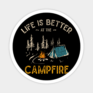 Life Is Better At The Campfire Funny Camper Camp Camping Magnet